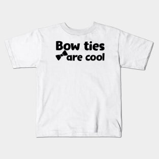 Bow ties are cool | Doctor Who Kids T-Shirt